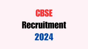 CBSE Recruitment 2024