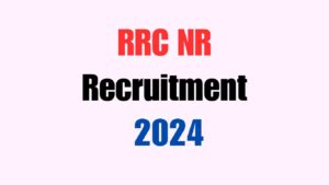 RRC NR Recruitment 2024