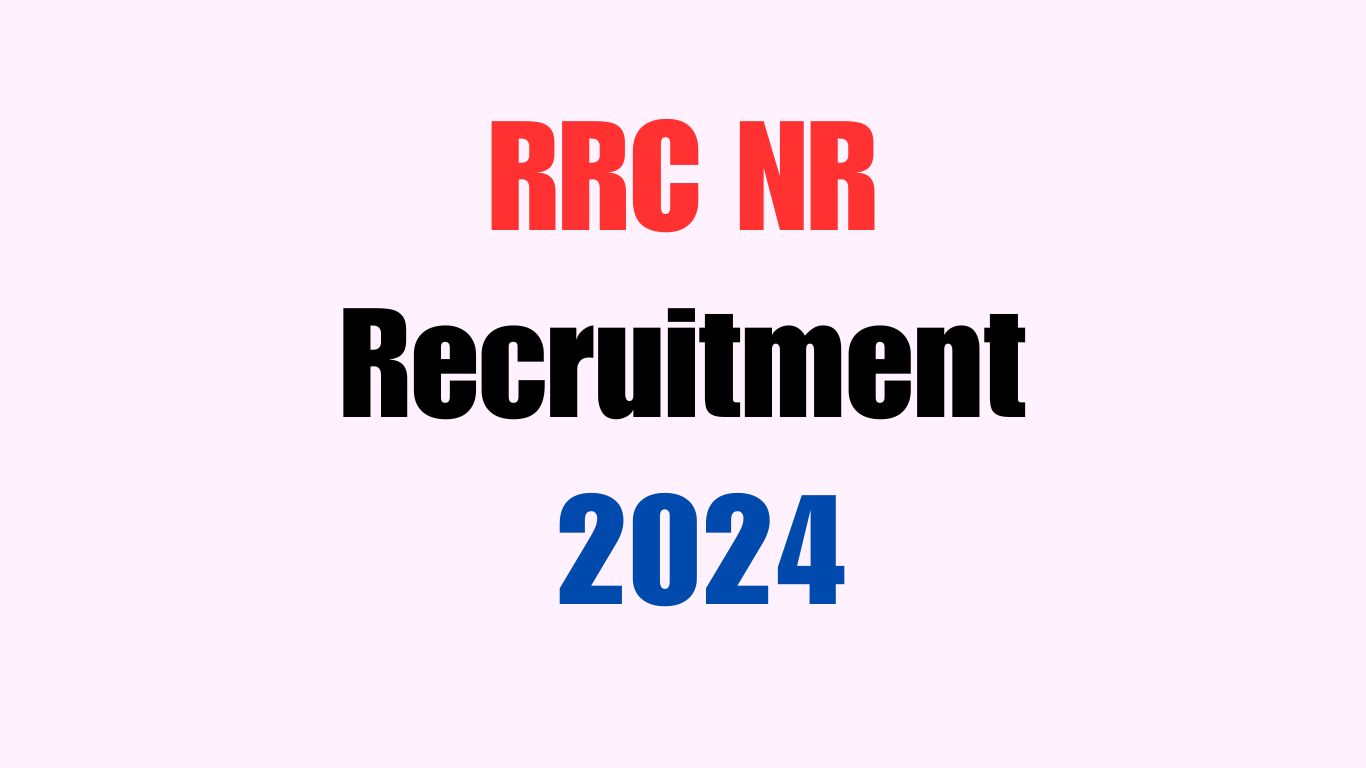 RRC NR Recruitment 2024