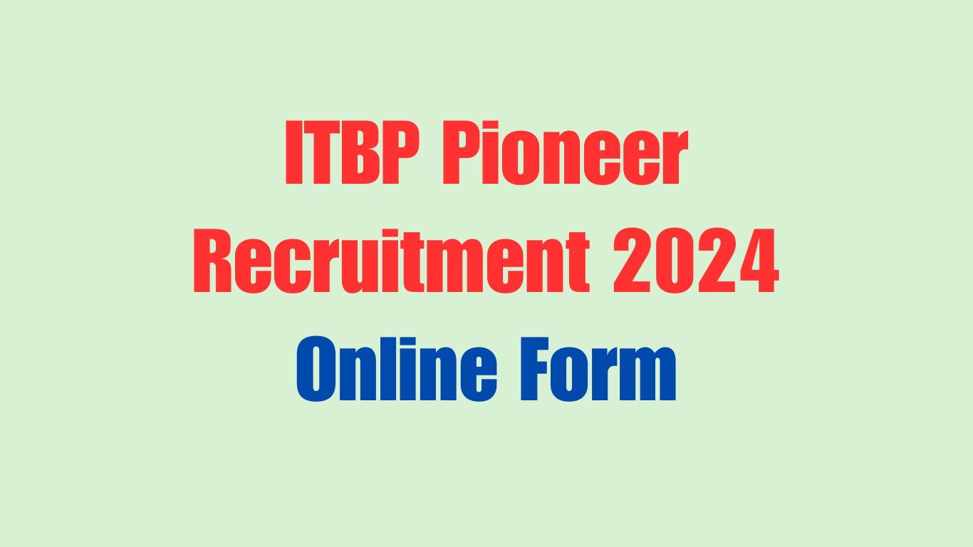 ITBP Pioneer Recruitment 2024