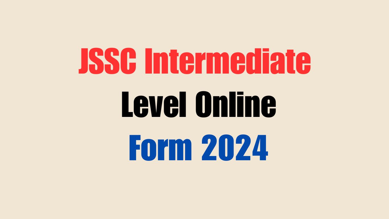 JSSC Intermediate Level Online Form 2024