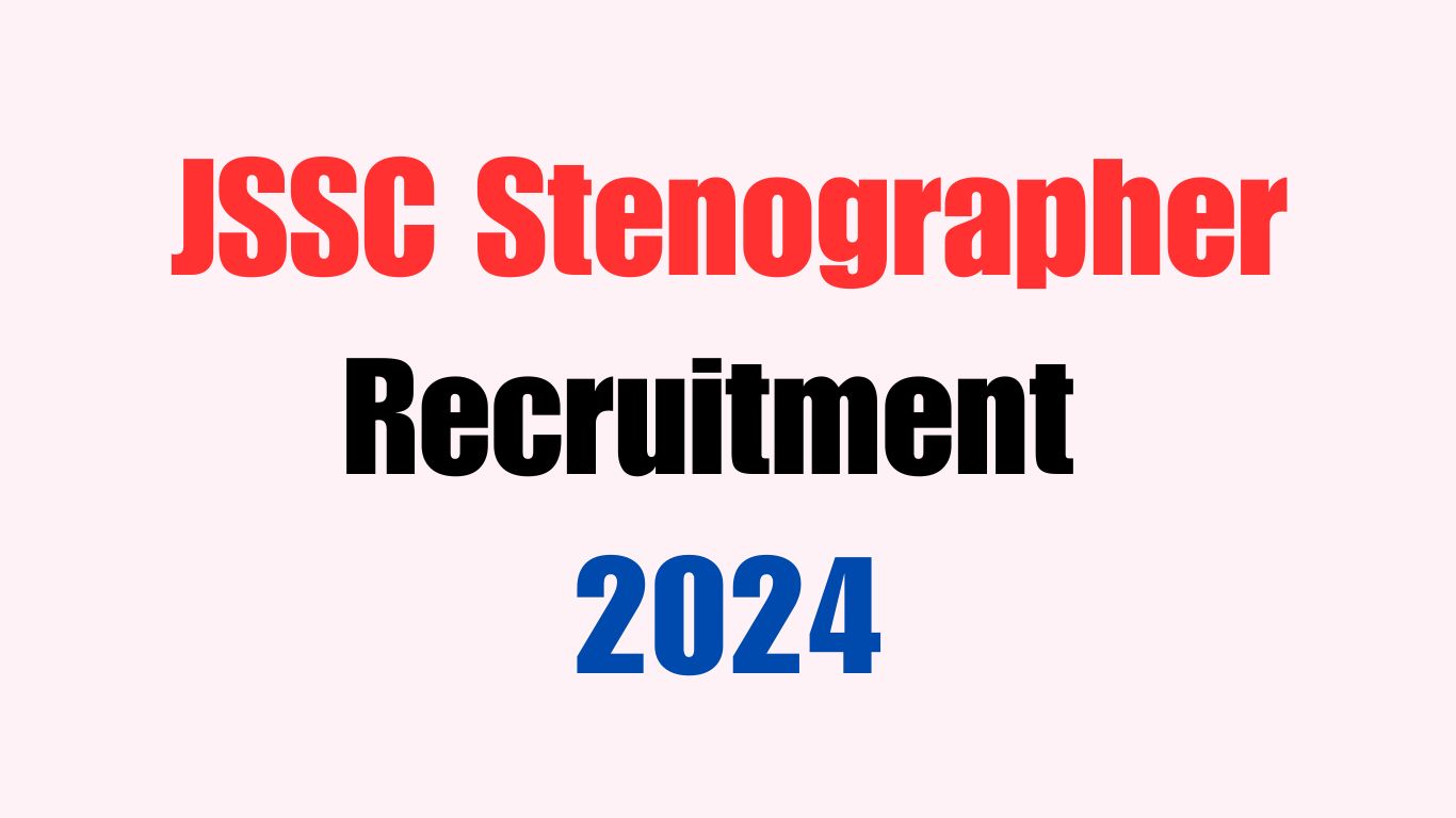 JSSC Stenographer Recruitment 2024