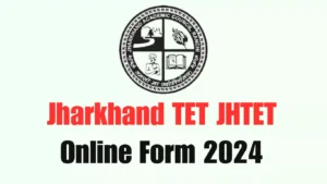 Jharkhand TET JHTET Online Form 2024