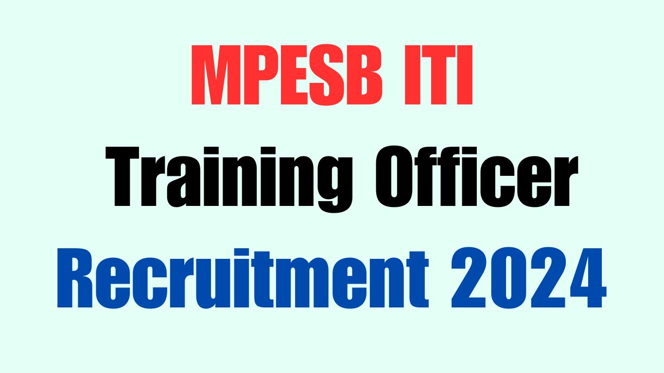 MPESB ITI Training Officer Recruitment 2024 Notification