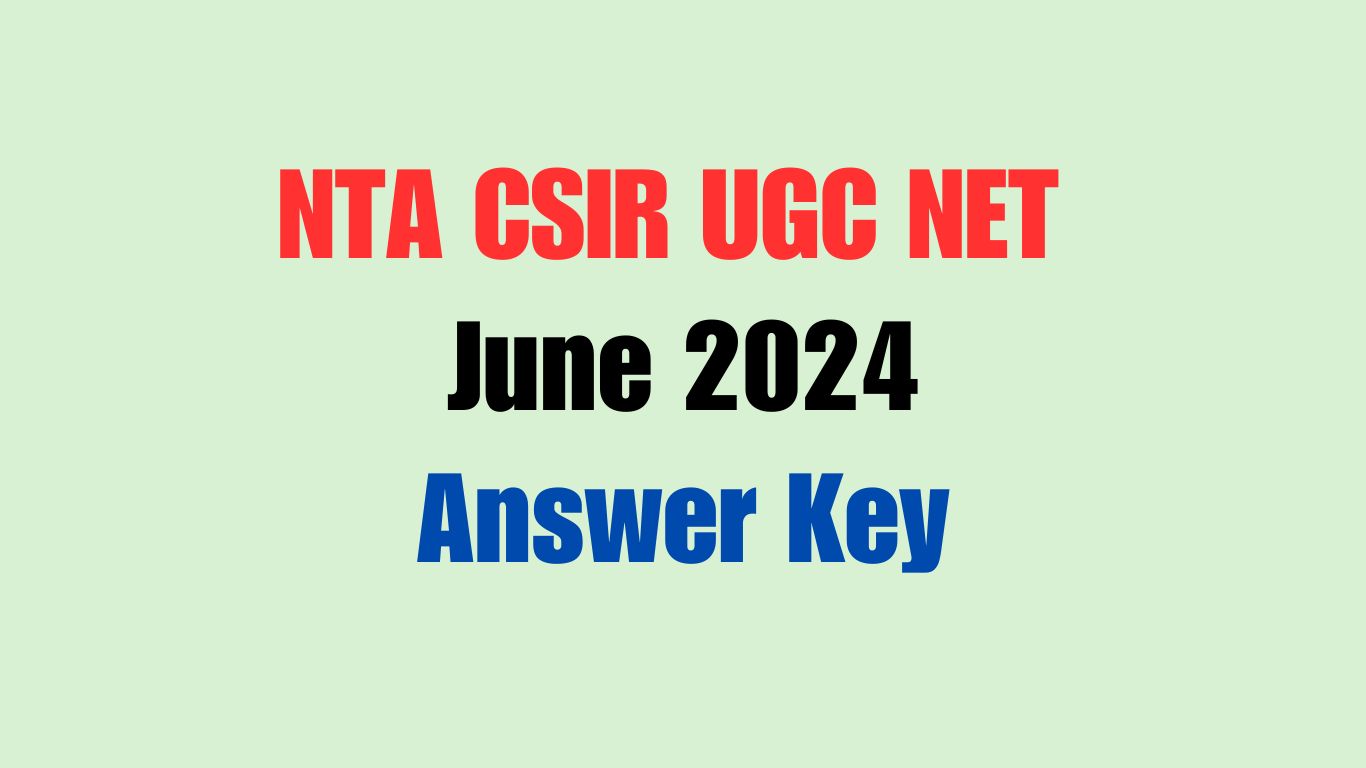 NTA CSIR UGC NET June 2024 Answer Key