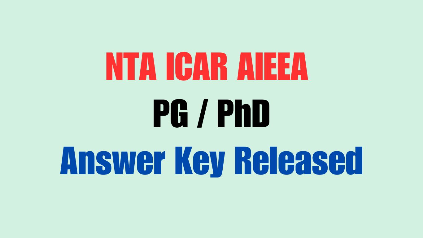 NTA ICAR AIEEA PG PhD 2024 Answer Key Released