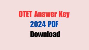 OTET Answer Key 2024 PDF Download