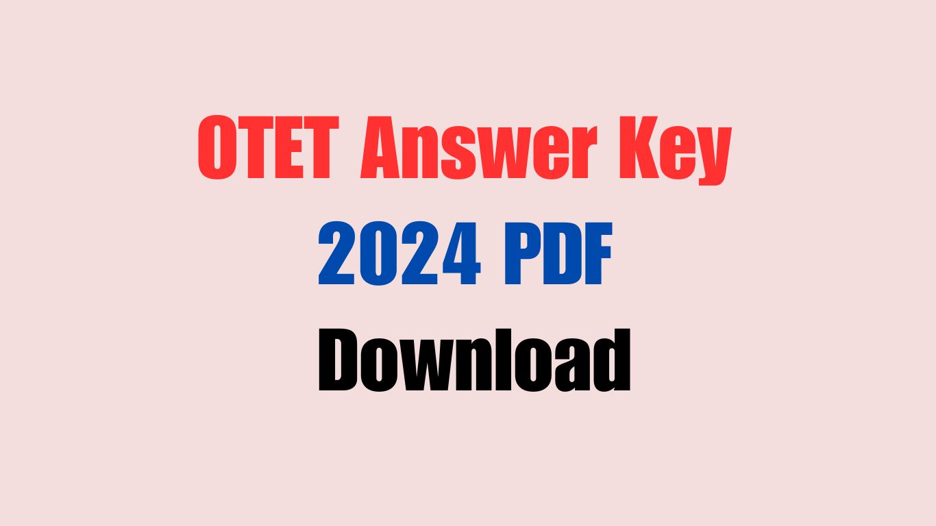 OTET Answer Key 2024 PDF Download