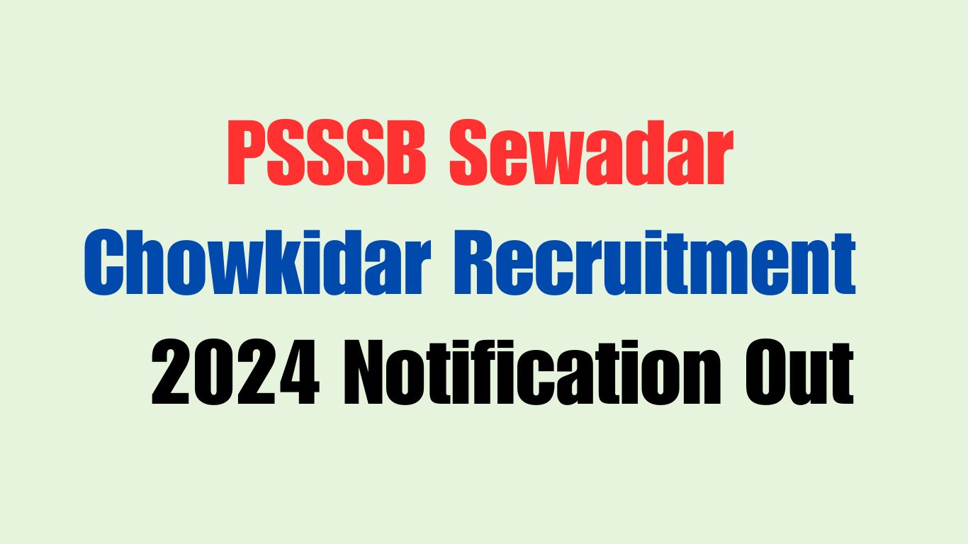 PSSSB Sewadar Chowkidar Recruitment 2024 Notification Out