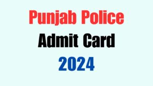 Punjab Police Admit Card 2024