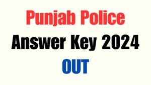 Punjab Police Answer Key 2024 OUT