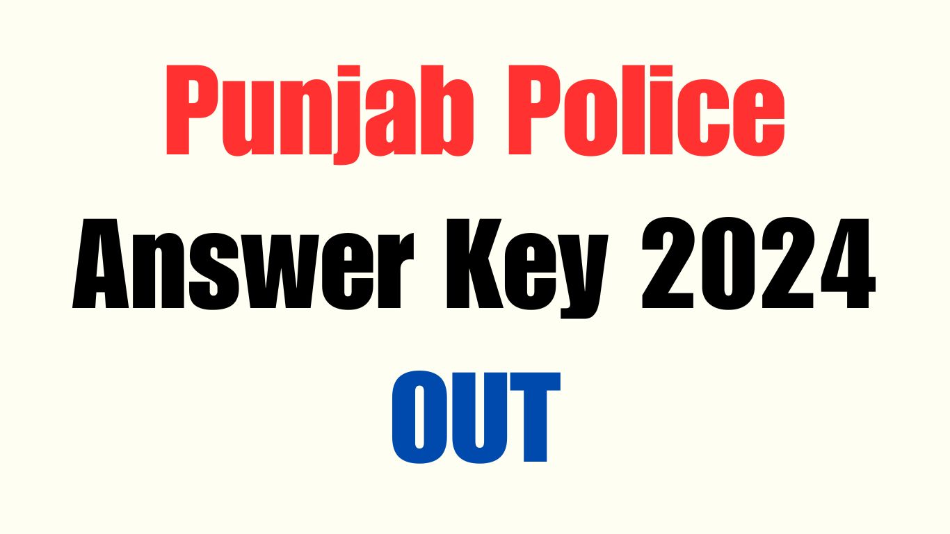 Punjab Police Answer Key 2024 OUT