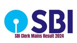 SBI Clerk Mains Result 2024