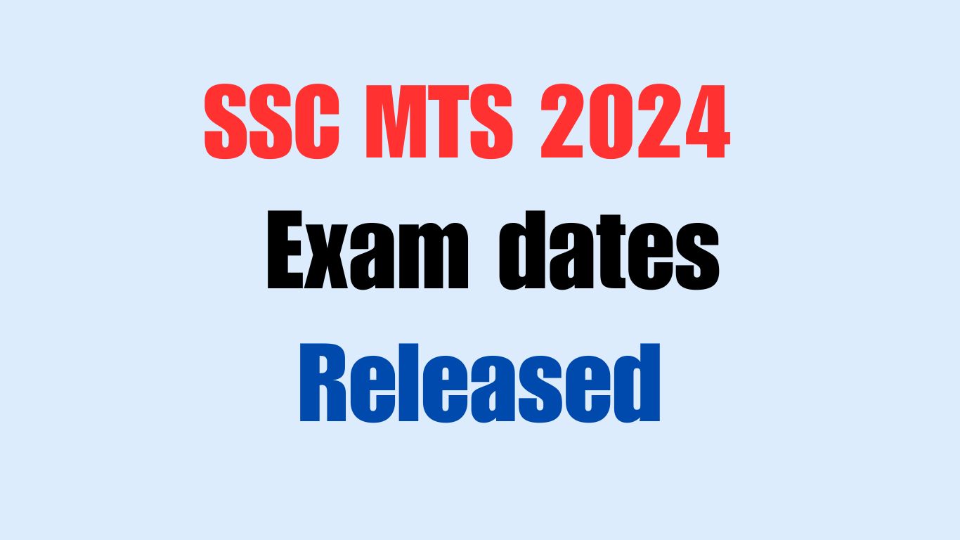 SSC MTS 2024 exam dates released