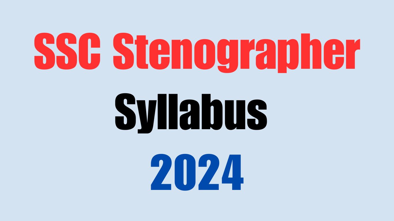 SSC Stenographer Syllabus 2024