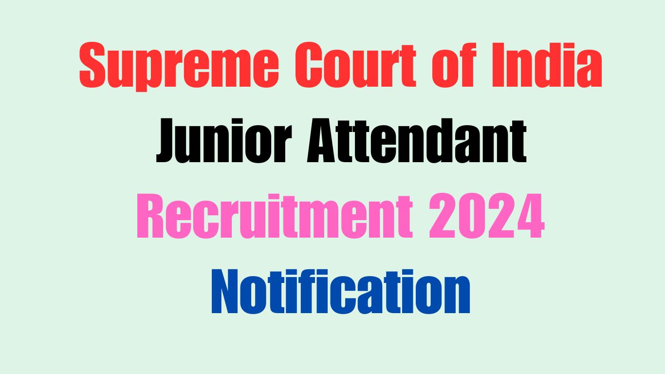 Supreme Court of India Junior Attendant Recruitment 2024 Notification