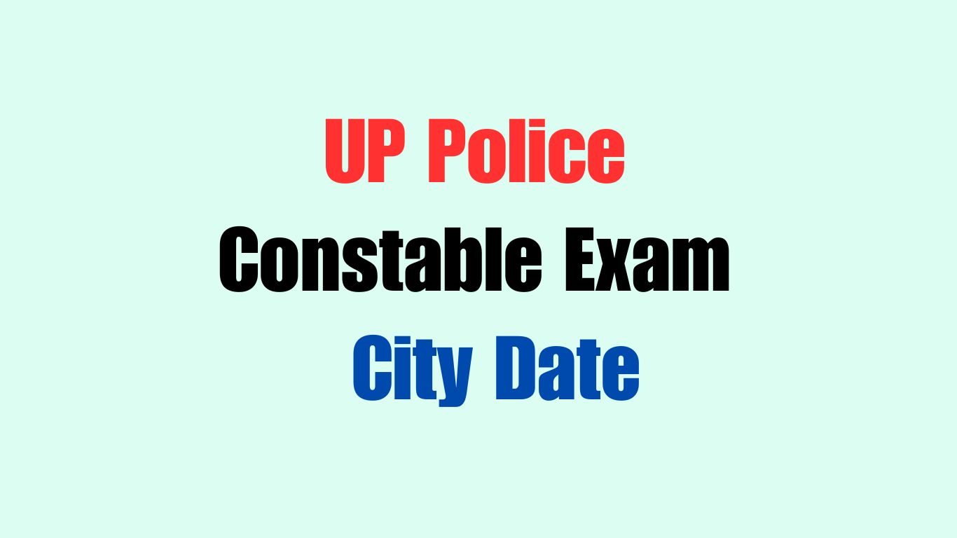 UP Police Constable Exam City Date