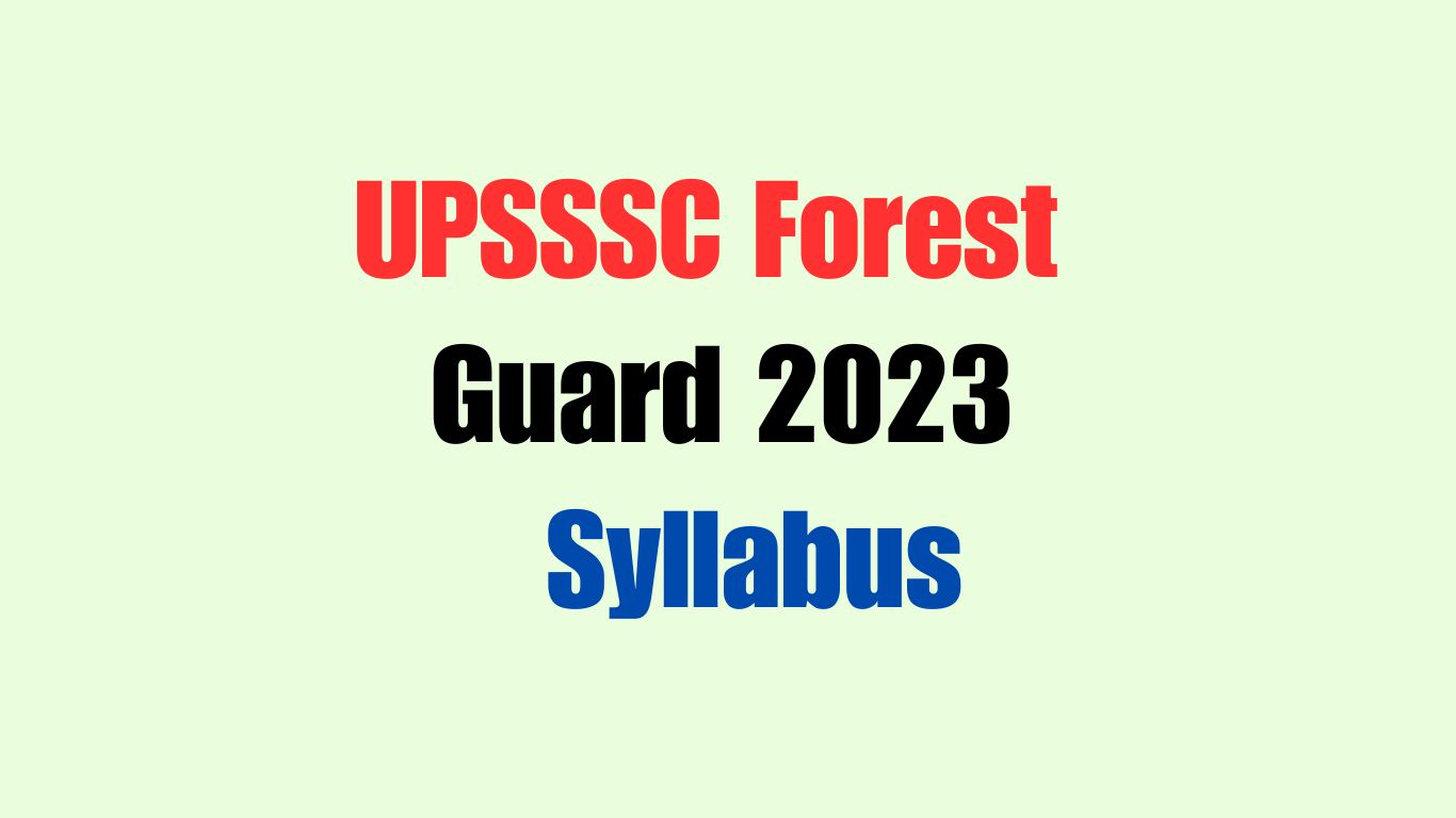 UPSSSC Forest Guard 2023 Syllabus