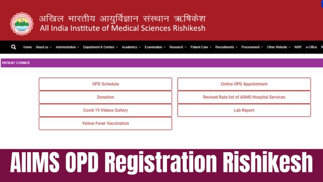 AIIMS OPD Registration Rishikesh: Comprehensive Guide to Online Appointment Booking, Registration Fees, Age Limits, and Department Listings