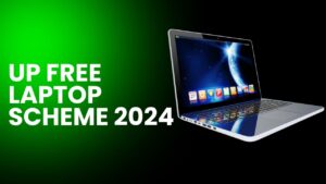 UP Free Laptop Scheme 2024